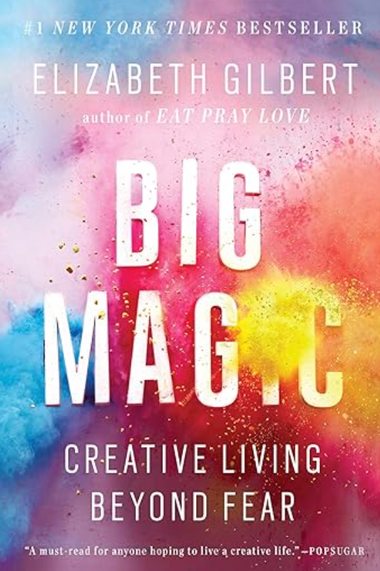 Book Review #2: Big Magic by Elizabeth Gilbert