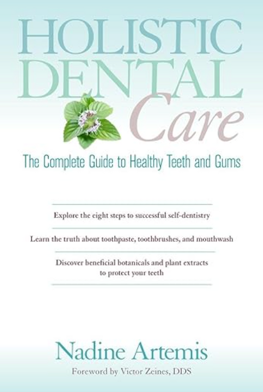 Book Review #7: Holistic Dental Care by Nadine Artemis